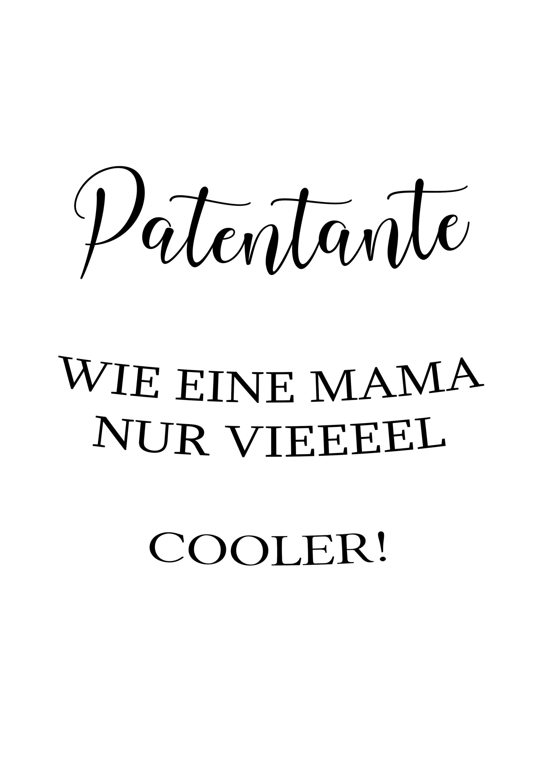 Patentante,wie eine Mama nur viel Cooler! Posterliebe